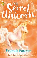 Book Cover for My Secret Unicorn: Friends Forever by Linda Chapman