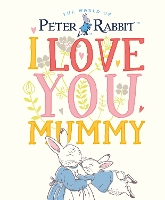 Book Cover for Peter Rabbit I Love You Mummy by Beatrix Potter