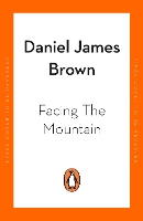 Book Cover for Facing The Mountain by Daniel James Brown