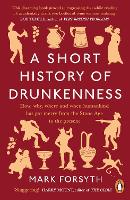 Book Cover for A Short History of Drunkenness by Mark Forsyth