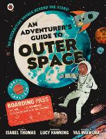 Book Cover for An Adventurer's Guide to Outer Space by Isabel Thomas, Lucy Hawking