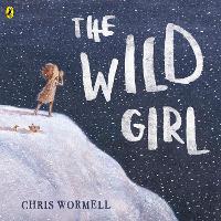 Book Cover for The Wild Girl by Christopher Wormell