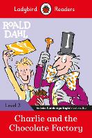 Book Cover for Ladybird Readers Level 3 - Roald Dahl - Charlie and the Chocolate Factory (ELT Graded Reader) by Roald Dahl, Ladybird