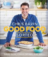 Book Cover for Good Food, Sorted by Chris Bavin