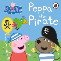 Book Cover for Peppa the Pirate by Mandy Archer, Neville Astley, Mark Baker