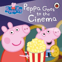 Book Cover for Peppa Goes to the Cinema by Mandy Archer, Neville Astley, Mark Baker