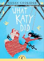 Book Cover for What Katy Did by Susan Coolidge, Cathy Cassidy