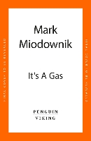 Book Cover for It's a Gas by Mark Miodownik