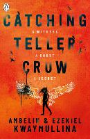 Book Cover for Catching Teller Crow by Ambelin Kwaymullina, Ezekiel Kwaymullina