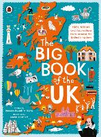 Book Cover for The Big Book of the UK Facts, folklore and fascinations from around the United Kingdom by Imogen Russell Williams