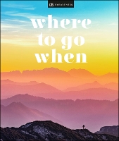 Book Cover for Where To Go When by DK Eyewitness