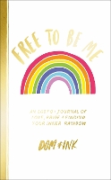 Book Cover for Free To Be Me by Dom&Ink