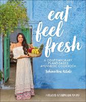 Book Cover for Eat Feel Fresh by Sahara Rose Ketabi, Deepak, M.D. Chopra