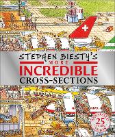 Book Cover for Stephen Biesty's More Incredible Cross-Sections by Richard Platt