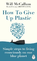 Book Cover for How to Give Up Plastic by Will McCallum