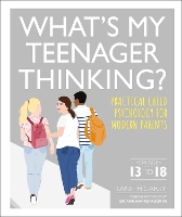 Book Cover for What's My Teenager Thinking? by Tanith Carey