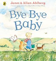 Book Cover for Bye Bye Baby by Allan Ahlberg