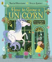 Book Cover for How to Grow a Unicorn by Rachel Morrisroe