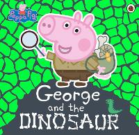 Book Cover for George and the Dinosaur by Lauren Holowaty, Neville Astley, Mark Baker