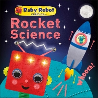 Book Cover for Baby Robot Explains... Rocket Science by DK