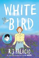 Book Cover for White Bird A Graphic Novel by R J Palacio