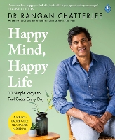 Book Cover for Happy Mind, Happy Life by Dr. Rangan Chatterjee