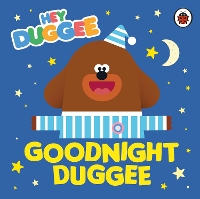 Book Cover for Hey Duggee: Goodnight Duggee by Hey Duggee