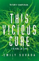 Book Cover for This Vicious Cure (Mortal Coil Book 3) by Emily Suvada