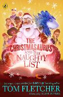 Book Cover for The Christmasaurus and the Naughty List by Tom Fletcher