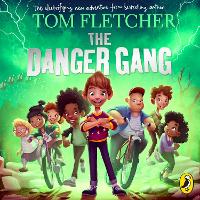 Book Cover for The Danger Gang by Tom Fletcher