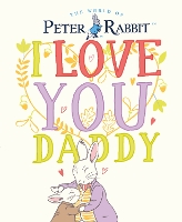 Book Cover for Peter Rabbit I Love You Daddy by Beatrix Potter