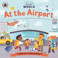 Book Cover for Little World: At the Airport by Samantha Meredith