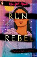 Book Cover for Run, Rebel by Manjeet Mann