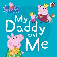 Book Cover for My Daddy and Me by Lauren Holowaty, Neville Astley, Mark Baker