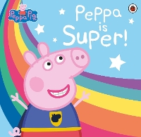 Book Cover for Super Peppa! by Lauren Holowaty, Neville Astley, Mark Baker