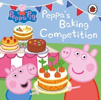 Book Cover for Peppa's Baking Competition by Lauren Holowaty, Neville Astley, Mark Baker