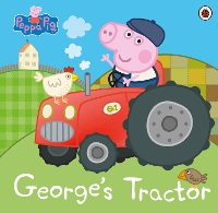 Book Cover for George's Tractor by Lauren Holowaty, Neville Astley, Mark Baker