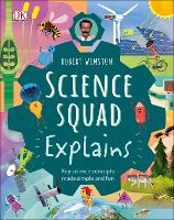 Book Cover for Robert Winston Science Squad Explains by Robert Winston, Steve Setford, Trent Kirkpatrick