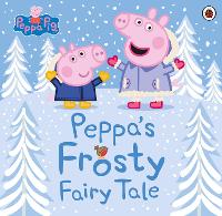 Book Cover for Peppa's Frosty Fairy Tale by Neville Astley, Mark Baker