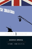 Book Cover for Orwell and Politics by George Orwell