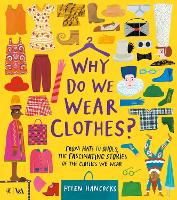 Book Cover for Why Do We Wear Clothes? by Helen Hancocks, Victoria and Albert Museum