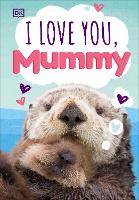 Book Cover for I Love You, Mummy by DK