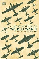 Book Cover for A Short History of World War II by DK