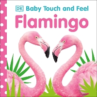 Book Cover for Baby Touch and Feel Flamingo by DK