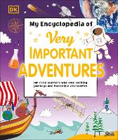 Book Cover for My Encyclopedia of Very Important Adventures by DK