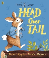 Book Cover for Peter Rabbit: Head Over Tail by Rachel Bright