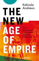 Book Cover for The New Age of Empire by Kehinde Andrews