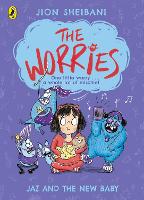 Book Cover for The Worries: Jaz and the New Baby by Jion Sheibani