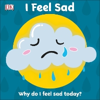 Book Cover for First Emotions: I Feel Sad by DK