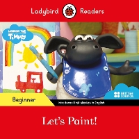Book Cover for Ladybird Readers Beginner Level - Timmy Time - Let's Paint! (ELT Graded Reader) by Ladybird